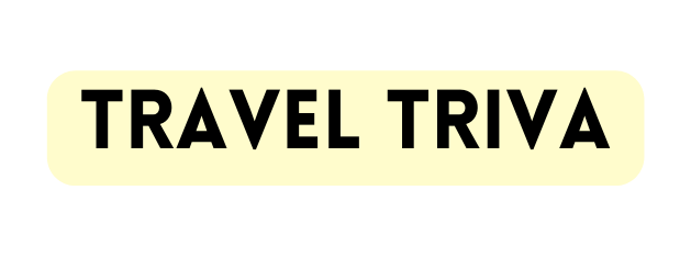 Travel triva